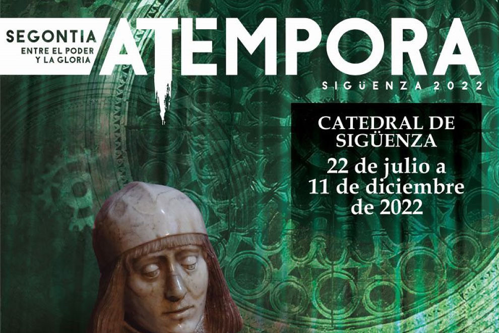 Cartel anunciador de la exposición Atempora 2022 en la catedral de Sigüenza, con el Doncel de Sigüenza y un rosetón de la catedral de fondo